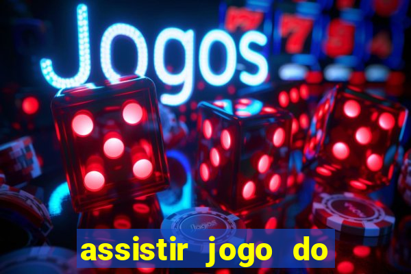 assistir jogo do flamengo ao vivo no multicanais